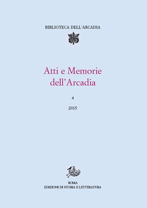 Atti e Memorie dell’Arcadia, 4 (2015) (PDF)