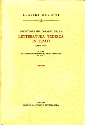 Repertorio bibliografico della letteratura tedesca in Italia (1900-1965), I