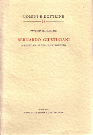 Bernardo Giustiniani: a Venetian of the Quattrocento