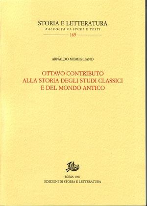 Ottavo contributo alla storia degli studi classici e del mondo antico -  Edizioni di Storia e Letteratura