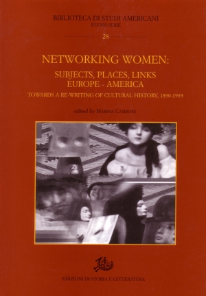 Networking Women: Subjects, Places, Links Europe-America, 1890-1939