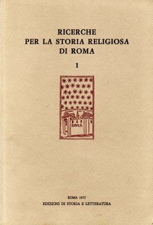 Ricerche per la storia religiosa di Roma 1