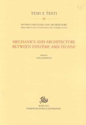 Mechanics and Architecture between Epistéme and Téchne