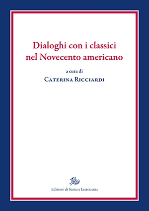 Dialoghi con i classici nel Novecento americano