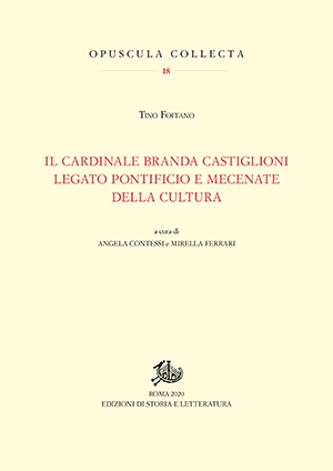 Il cardinale Branda Castiglioni legato pontificio e mecenate della cultura