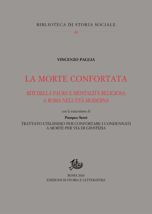 La morte confortata. Riti della paura e mentalità religiosa a Roma nell'età moderna