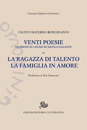 Venti poesie, con incisioni in legno di Nicola Galante – La ragazza di talento – La famiglia in amore