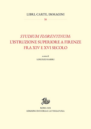 Studium florentinum: l’istruzione superiore a Firenze fra XIV e XVI secolo