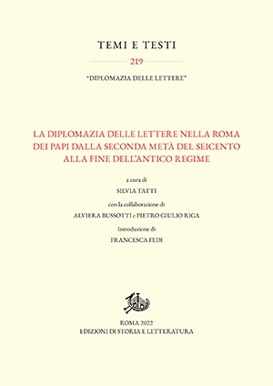 La diplomazia delle lettere nella Roma dei Papi dalla seconda metà del Seicento alla fine dell’Antico Regime