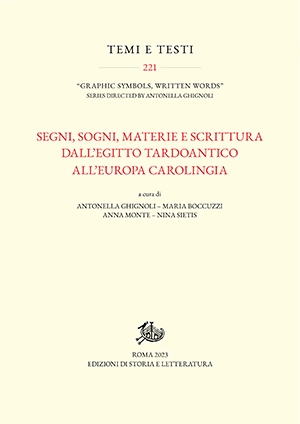 Segni, sogni, materie e scrittura dall’Egitto tardoantico all’Europa carolingia