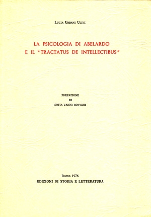 La psicologia di Abelardo e il «Tractatus de intellectibus»