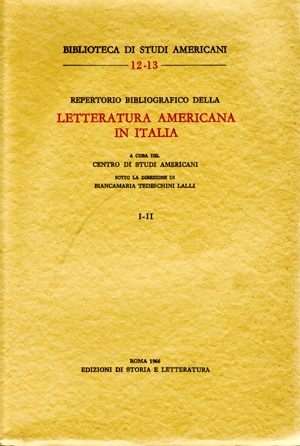 Repertorio bibliografico della letteratura americana in Italia, vol. I-II