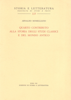 Quarto contributo alla storia degli studi classici e del mondo antico