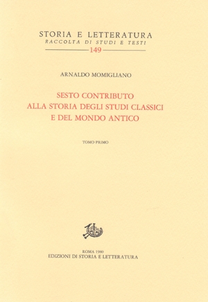 Sesto contributo alla storia degli studi classici e del mondo antico