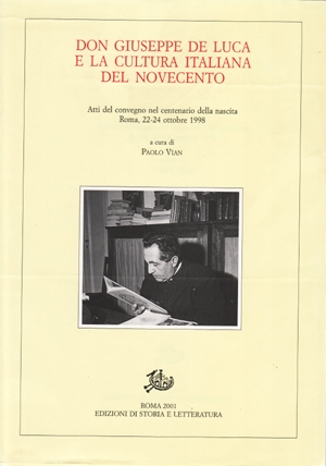 Don Giuseppe De Luca e la cultura italiana del Novecento