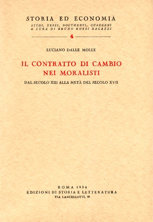 Il contratto di cambio nei moralisti dal secolo XIII alla metà del secolo XVII