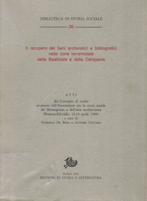 Il recupero dei beni archivistici e bibliografici nelle zone terremotate della Basilicata e della Campania: bilancio e prospettive di ricerca
