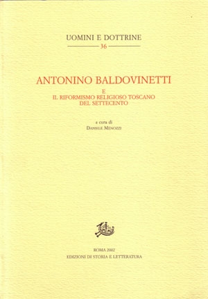 Antonino Baldovinetti e il riformismo religioso toscano del Settecento