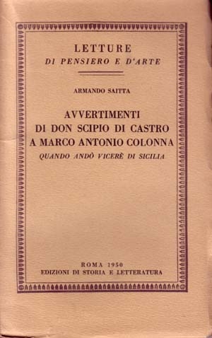 Avvertimenti di Don Scipio di Castro a Marco Antonio Colonna quando andò viceré di Sicilia