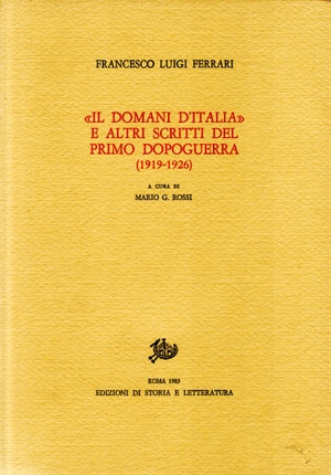 «Il domani d’Italia» e altri scritti del primo dopoguerra (1919-1926)