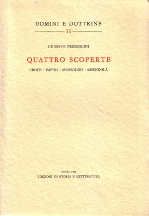 Quattro scoperte: Croce, Papini, Mussolini, Amendola