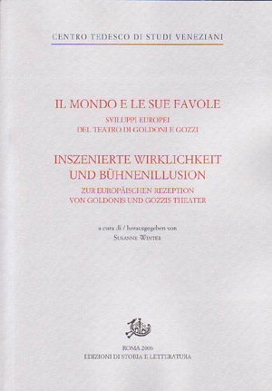 Il mondo e le sue favole / Inszenierte Wirklichkeit und Buehnenillusion