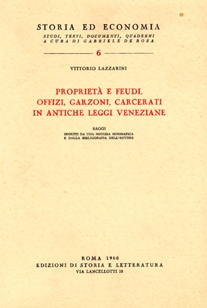 Proprietà e feudi, offizi, garzoni, carcerati in antiche leggi veneziane