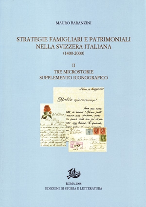 Strategie famigliari e patrimoniali nella Svizzera italiana (1400-2000)