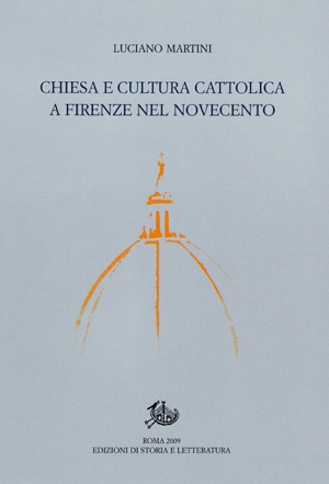 Chiesa e cultura cattolica a Firenze nel Novecento