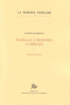 Famiglia e memoria a Firenze. I