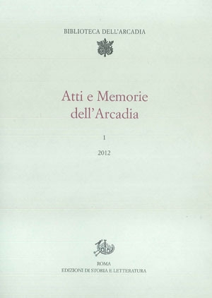 Atti e Memorie dell'Arcadia, 1 (2012)