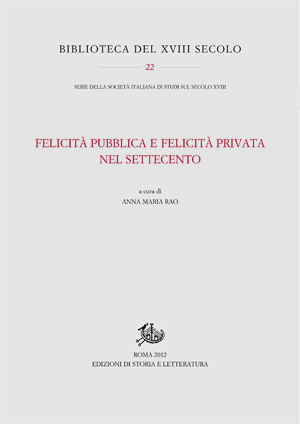 Felicità pubblica e felicità privata nel Settecento