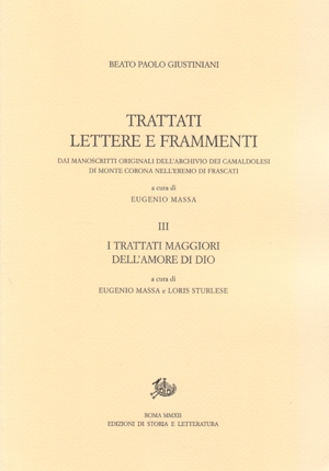 Trattati, lettere e frammenti dai manoscritti originali dell’Archivio dei Camaldolesi di Monte Corona nell’Eremo di Frascati, vol. III